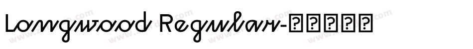 Longwood Regular字体转换